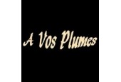 A VOS PLUMES